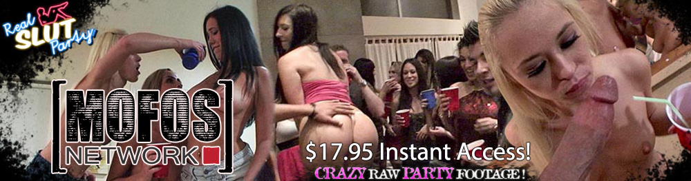 Mofos Real Slut Party Discount: Was $29.95 Month, Now Only $17.99!